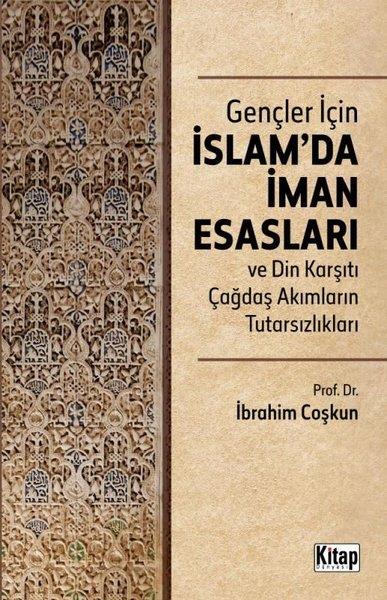 İbrahim ÇoşkunIslamische BücherGençler İçin İslam'da İman Esasları ve Din Karşıtı Çağdaş Akımların Tutarsızlıkları