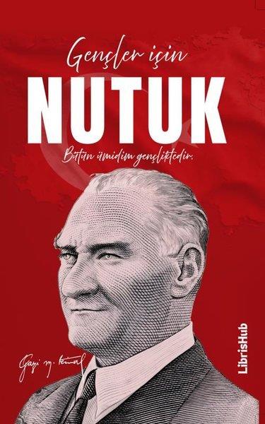 Mustafa Kemal AtatürkÇocuk Gençlik RomanlarıGençler İçin Nutuk