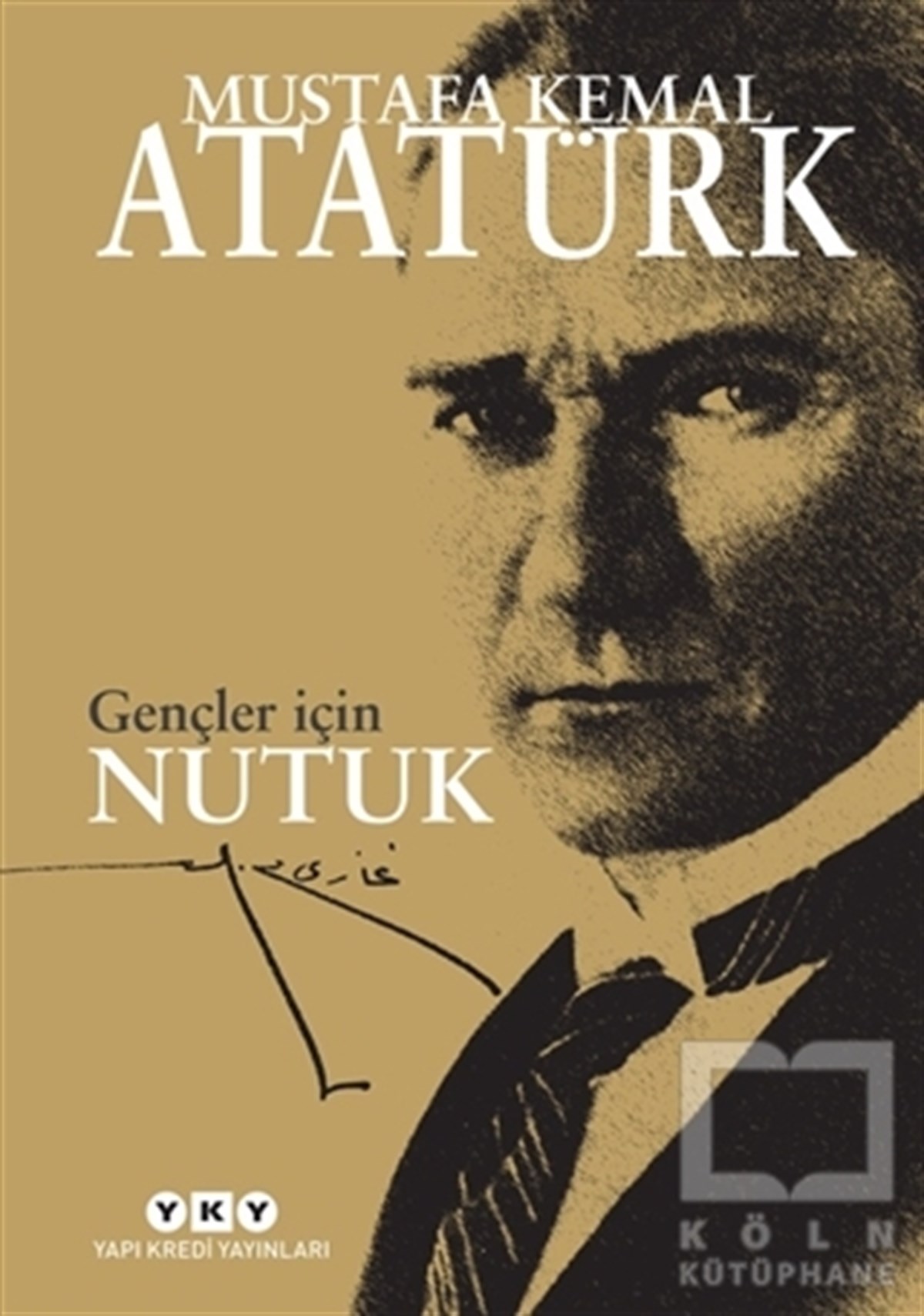 Mustafa Kemal AtatürkMustafa Kemal AtatürkGençler İçin Nutuk