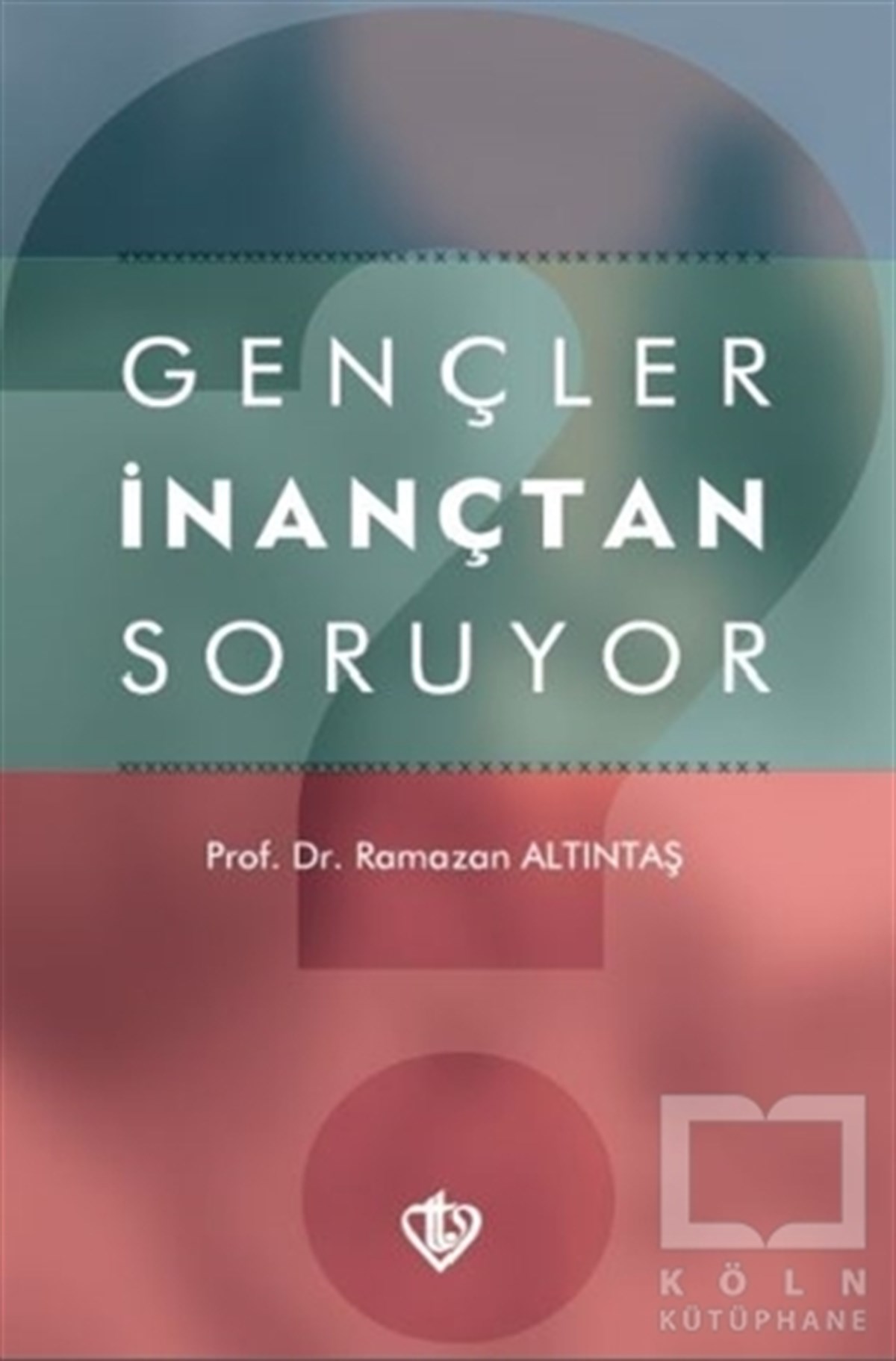 Ramazan AltıntaşDiğerGençler İnançtan Soruyor