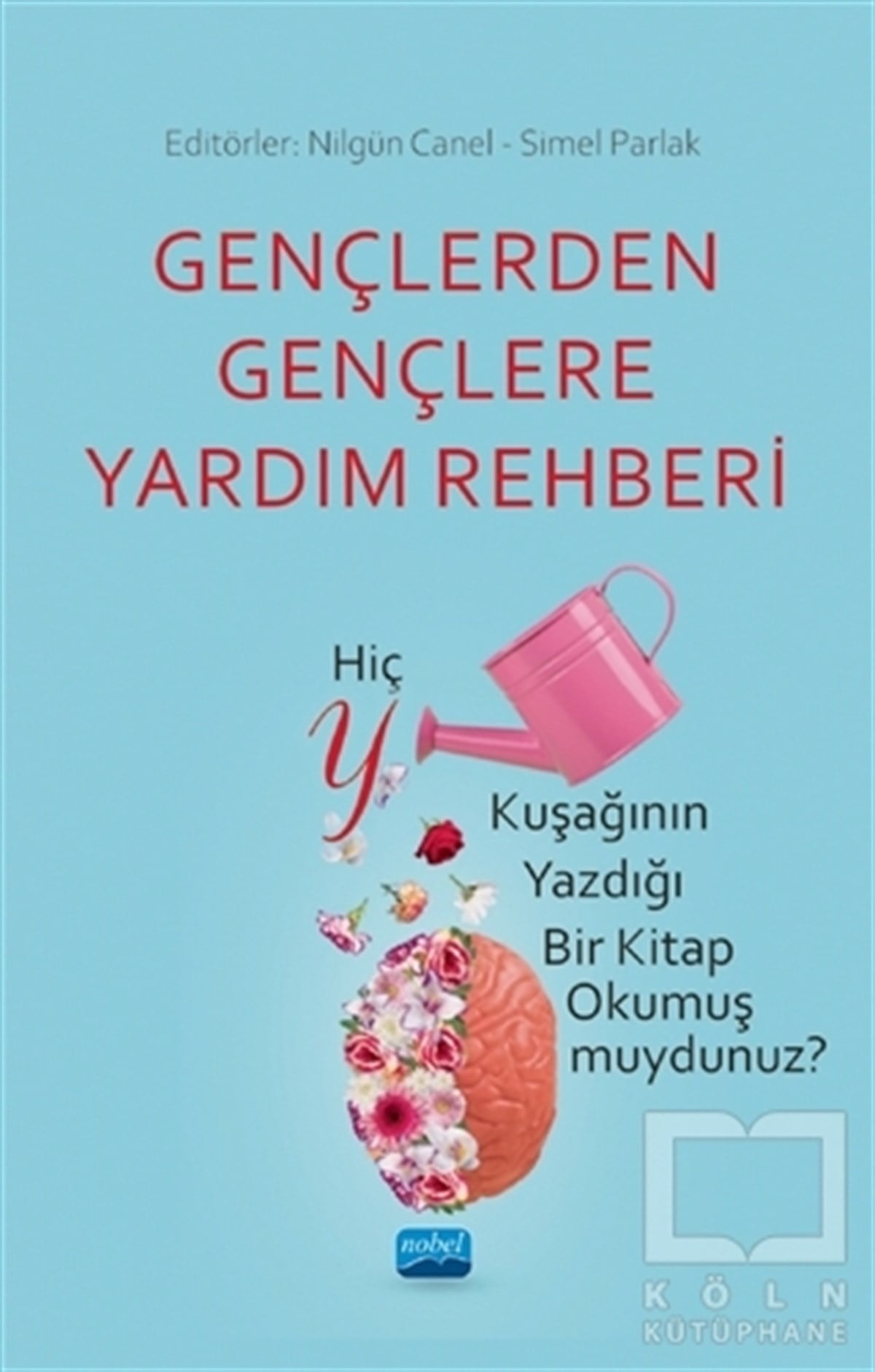 Nilgün CanelKişisel Gelişim KitaplarıGençlerden Gençlere Yardım Rehberi