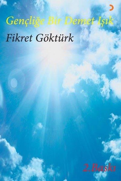 Fikret GöktürkDeneme KitaplarıGençliğe Bir Demet Işık