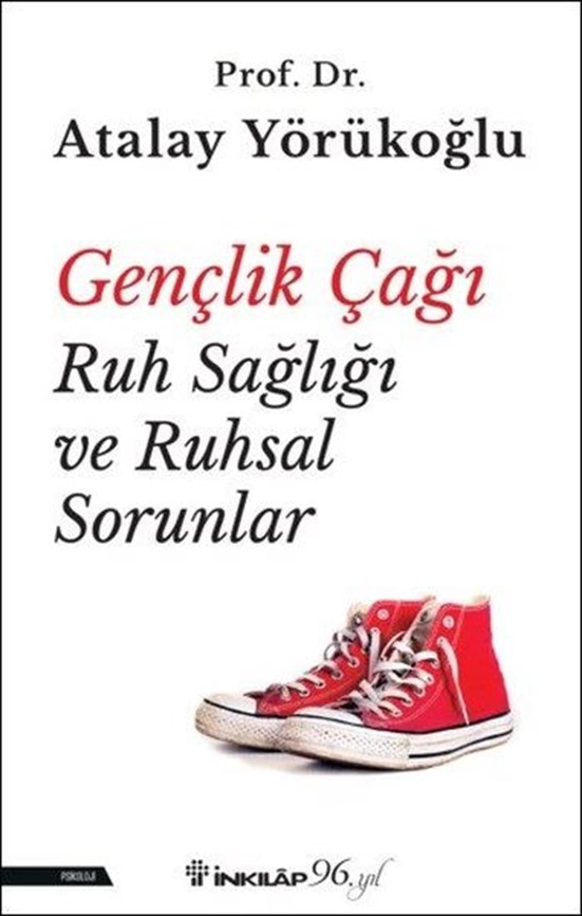 Atalay YörükoğluPsikoloji KitaplarıGençlik Çağı Ruh Sağlığı ve Ruhsal Sorunlar