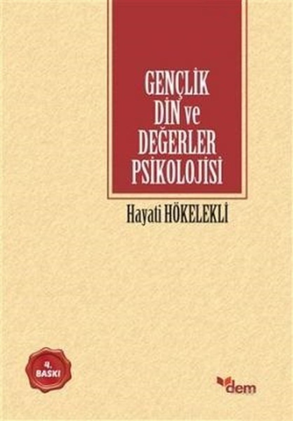 Hayati HökelekliDinGençlik Din ve Değerler Psikolojisi