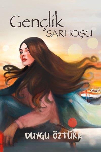 Duygu ÖztürkTürkiye RomanGençlik Sarhoşu
