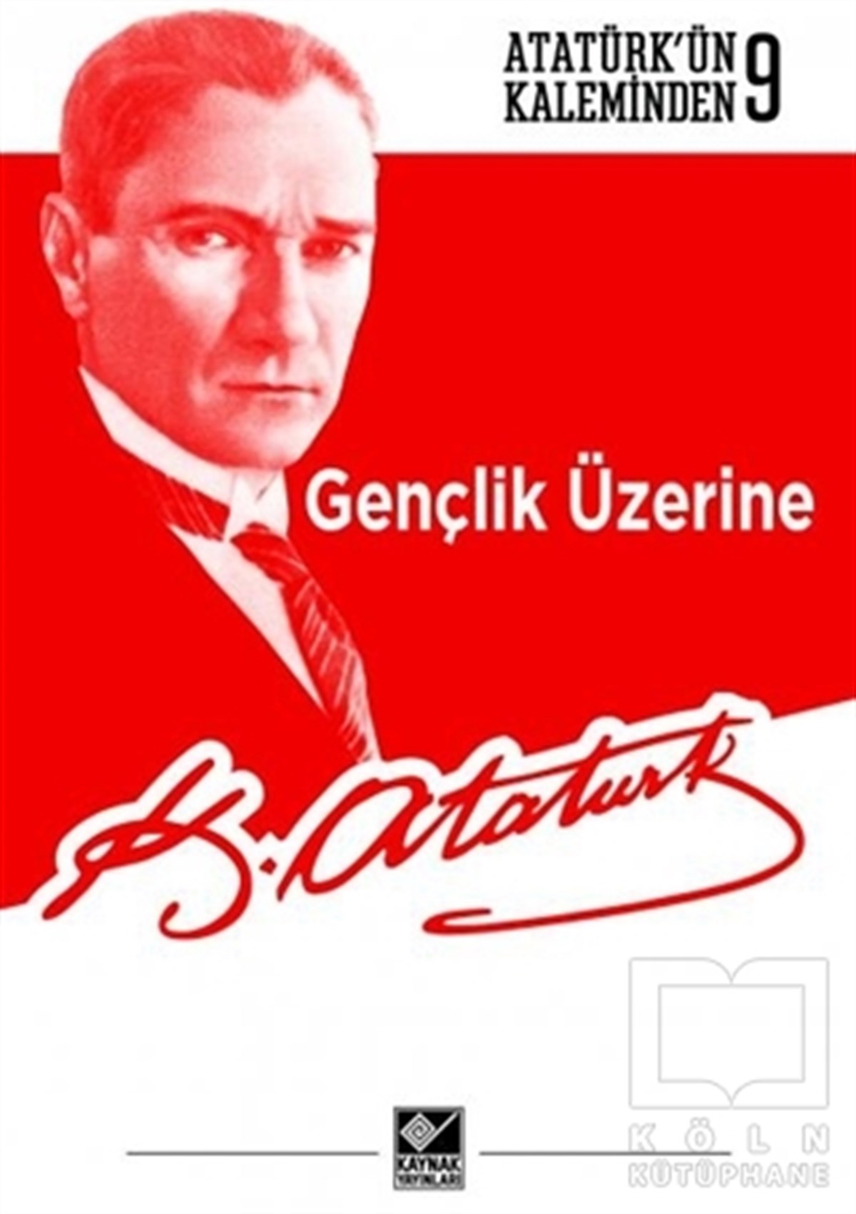 Mustafa Kemal AtatürkMustafa Kemal AtatürkGençlik Üzerine
