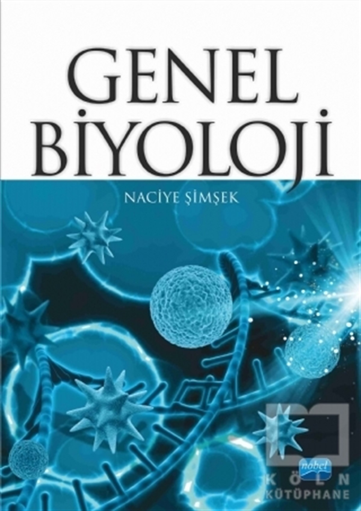 Naciye ŞimşekAkademikGenel Biyoloji