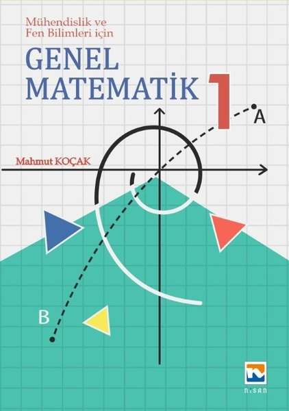 Mahmut KoçakMatematikGenel Matematik 1 - Mühendislik ve Fen Bilimleri İçin