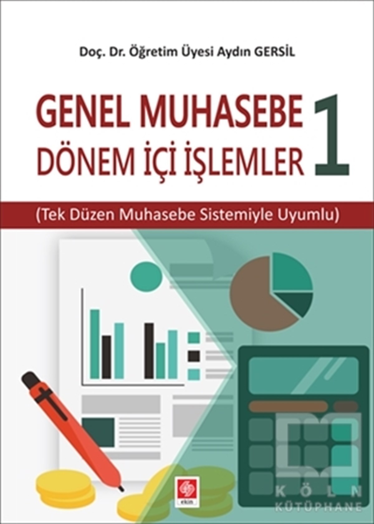 Aydın Gersilİşletme, Muhasebe, MaliyeGenel Muhasebe 1 - Dönem İçi İşlemler
