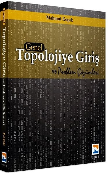 Mahmut KoçakTıpGenel Topolojiye Giriş ve Problem Çözümleri