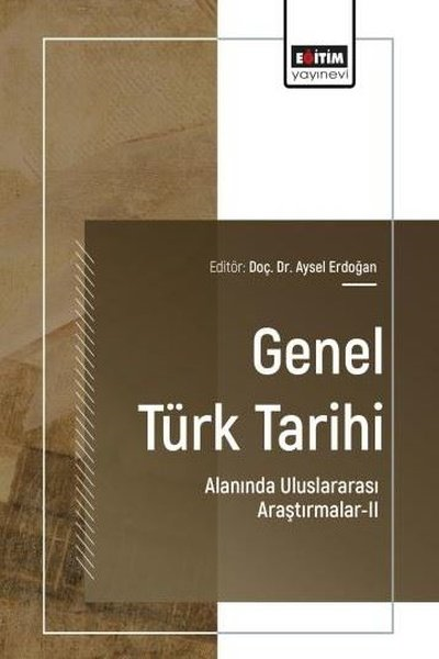 KolektifDigerGenel Türk Tarihi Alanında Uluslararası Araştırmalar 2