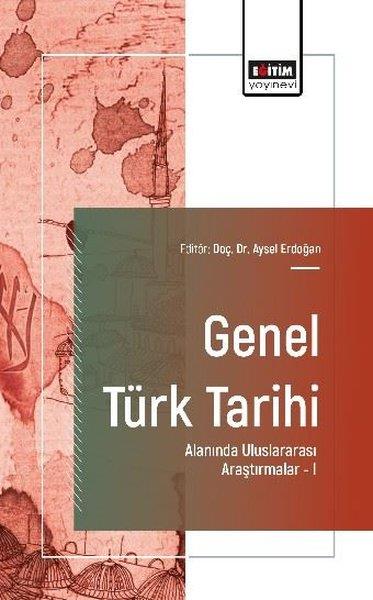 KolektifEğitimGenel Türk Tarihi Alanında Uluslararası Araştırmalar 1
