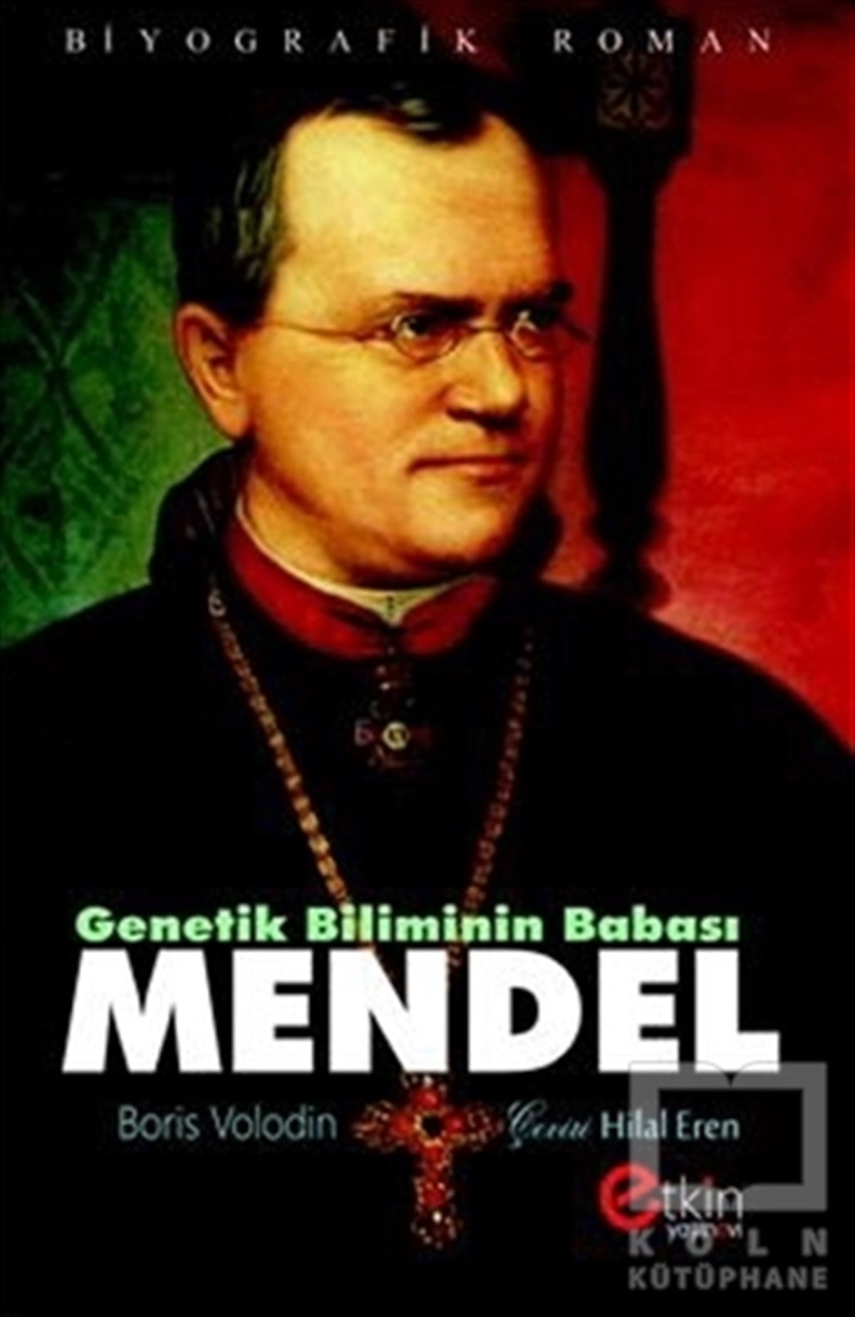 Genetik Bilimin Babası - Mendel