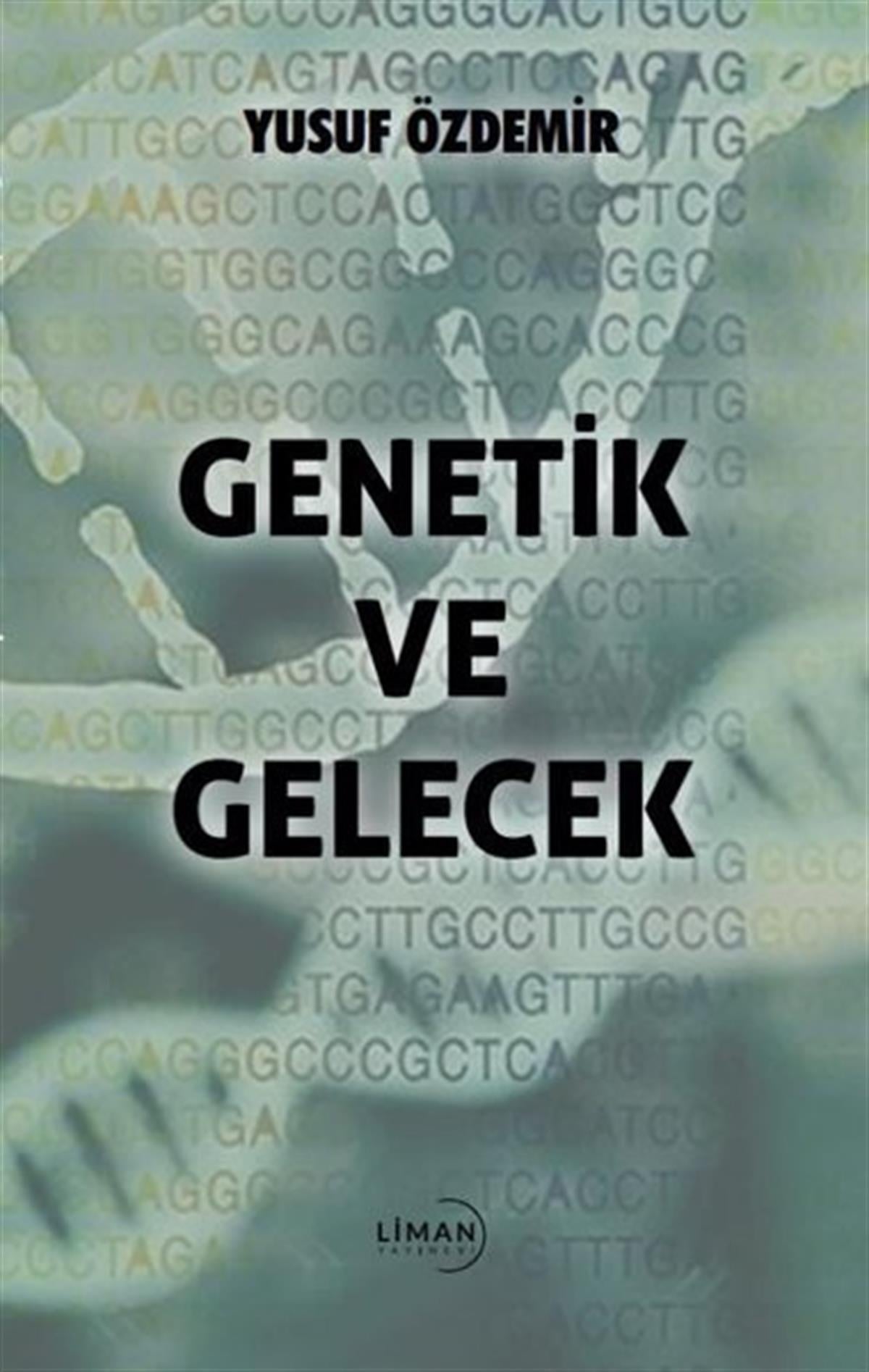 Yusuf ÖzdemirPopüler Bilim KitaplarıGenetik ve Gelecek