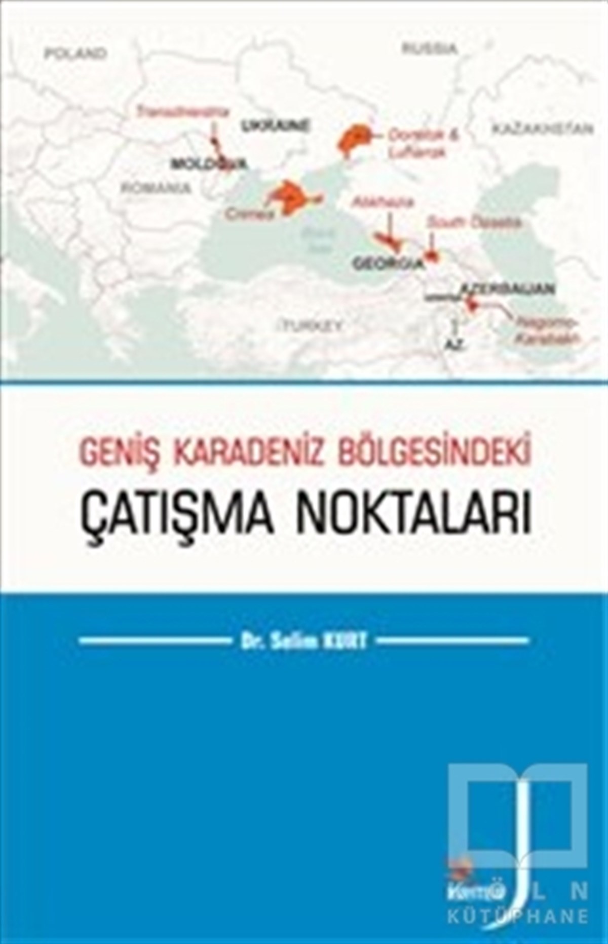 Geniş Karadeniz Bölgesindeki Çatışma Noktaları