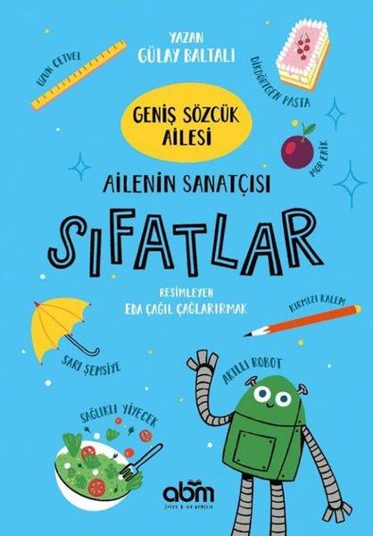 Gülay BaltalıEtkinlik KitaplarıGeniş Sözcük Ailesi -  Ailenin Sanatçısı Sıfatlar
