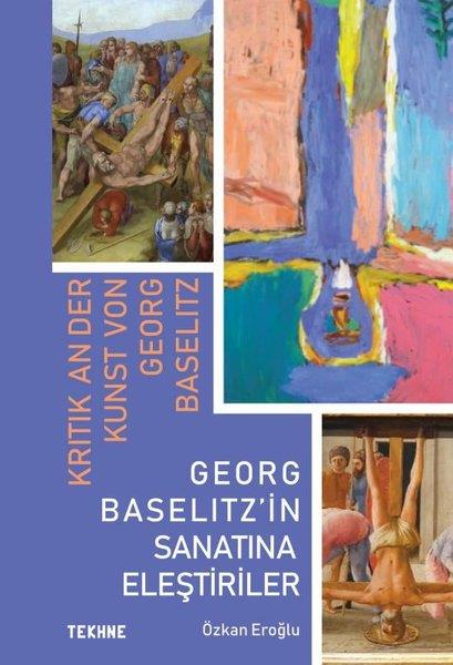 Özkan EroğluSanat Kuramı KitaplarıGeorg Baselitz'in Sanatına Eleştiriler
