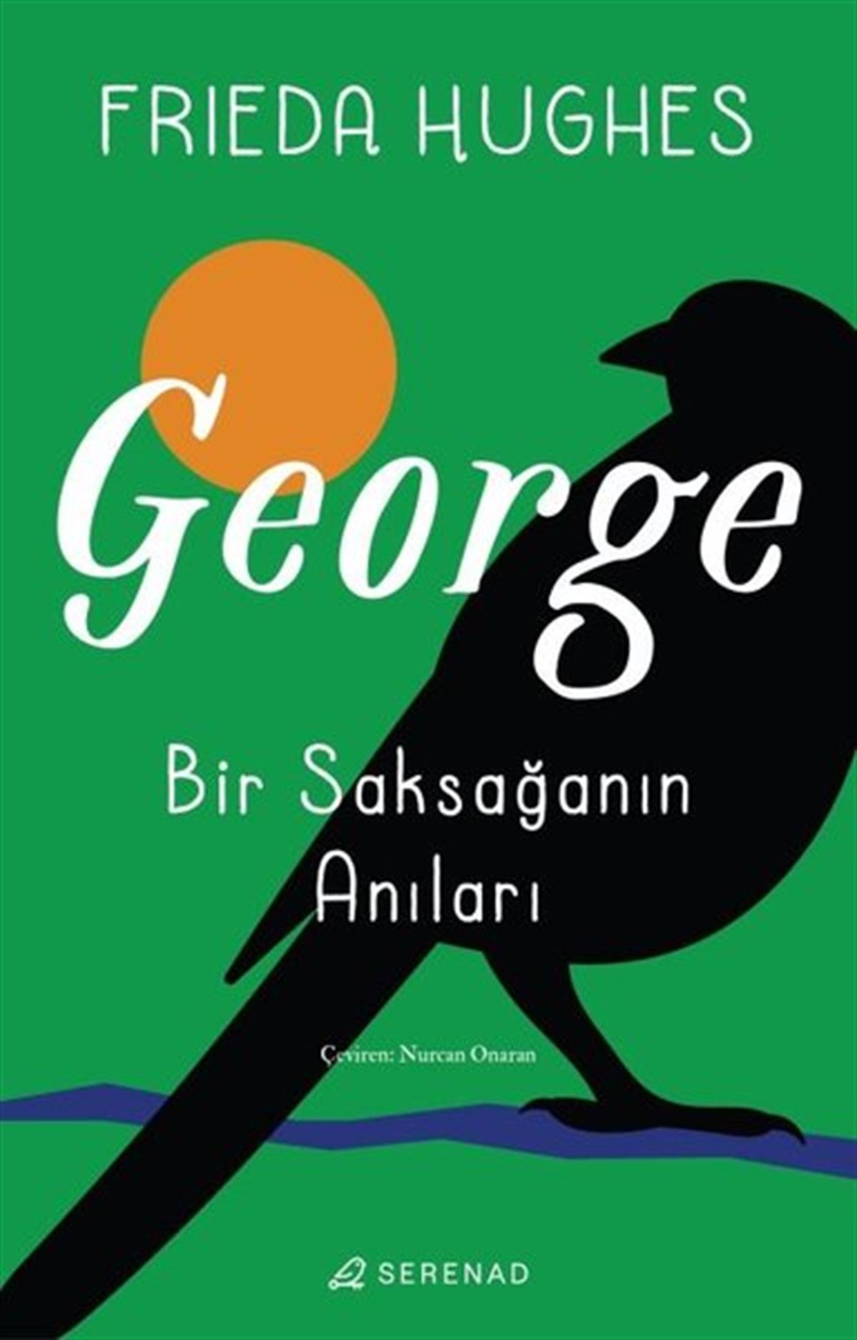Frieda HughesDeneme KitaplarıGeorge: Bir Saksağanın Anıları