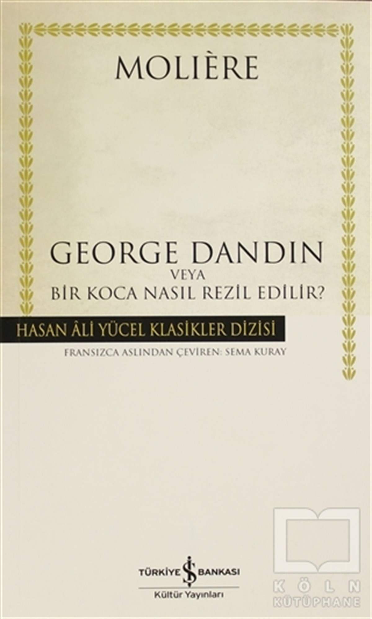Jean-Baptiste Poquelin MoliereFransız EdebiyatıGeorge Dandin veya Bir Koca Nasıl Rezil Edilir?