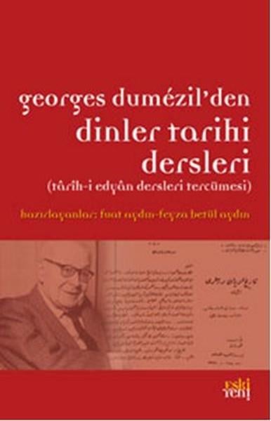 Fuat AydınDinGeorges Dumezil'den Dinler Tarihi Dersleri