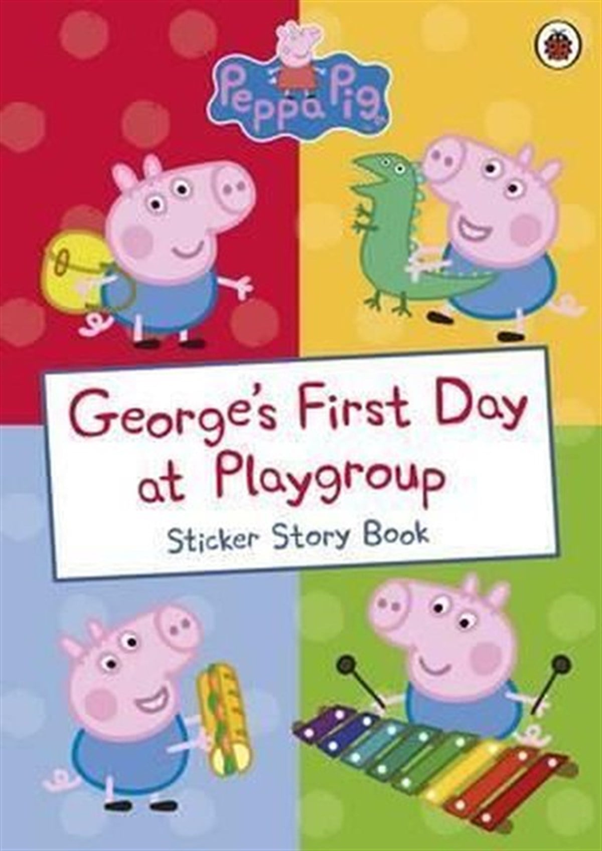 Sue NicholsonPreschoolGeorge's First Day at Playgroup: Sticker Book (Peppa Pig)