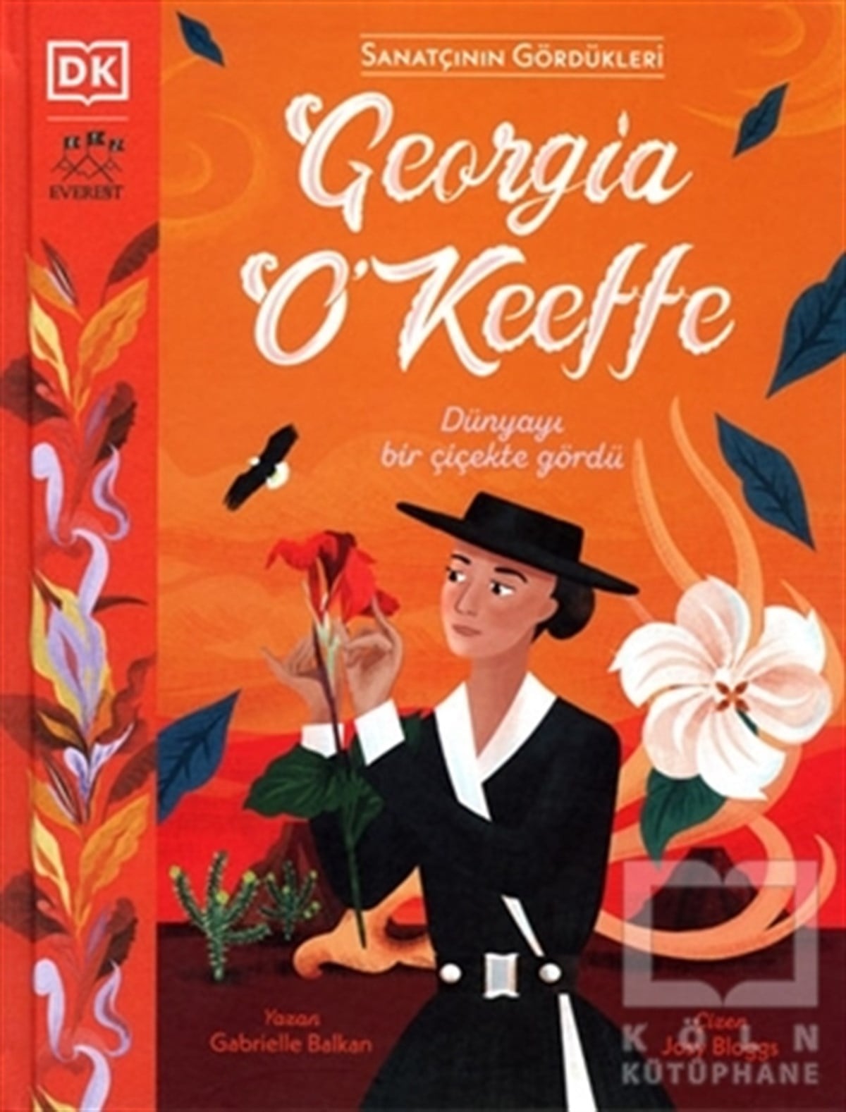 Gabrielle BalkanDiğerGeorgia O’Keeffe - Dünyayı Bir Çiçekte Gördü
