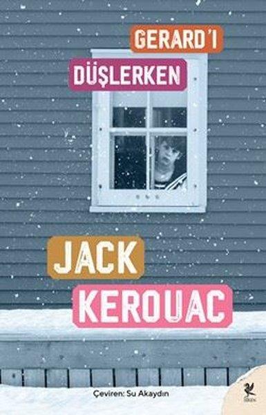 Jack KerouacDünya RomanGerard'ı Düşlerken