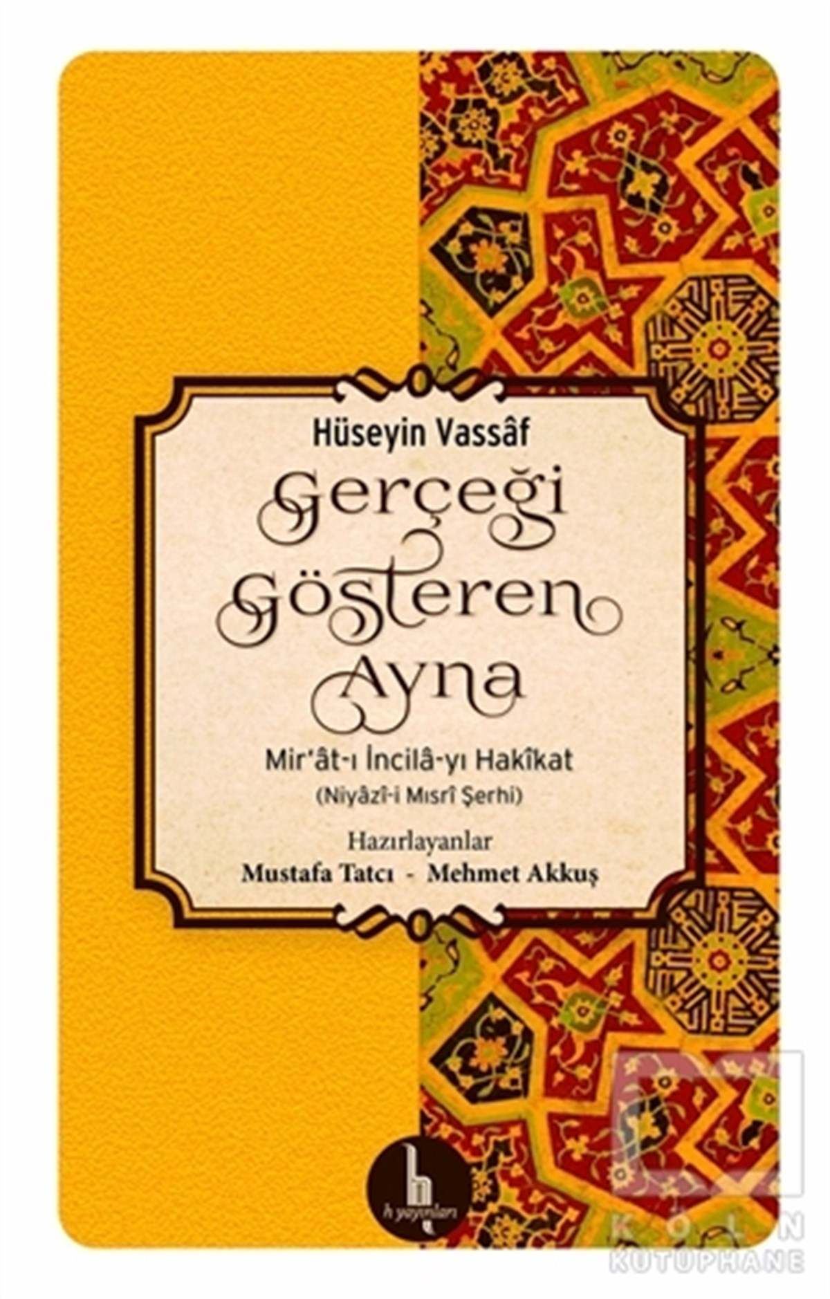 Osmanzade Hüseyin VassafTasavvuf - Mezhepler - TarikatlarGerçeği Gösteren Ayna