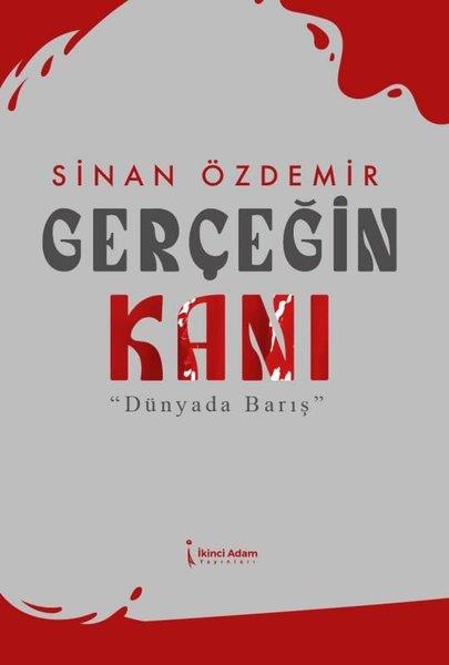 Sinan ÖzdemirDeneme KitaplarıGerçeğin Kanı - Dünyada Barış