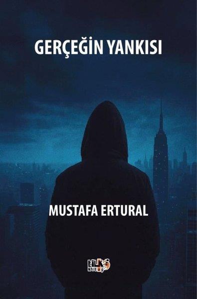 Mustafa ErturalTürk RomaniGerçeğin Yankısı