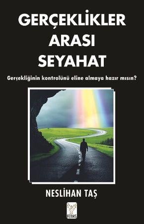 Neslihan TaşBücher zur persönlichen EntwicklungGerçeklikler Arası Seyahat