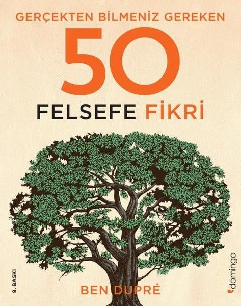 Ben DupreFelsefe BilimiGerçekten Bilmeniz Gereken 50 Felsefe Fikri
