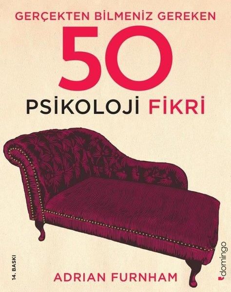 Adrian FurnhamPsychologieGerçekten Bilmeniz Gereken 50 Psikoloji Fikri