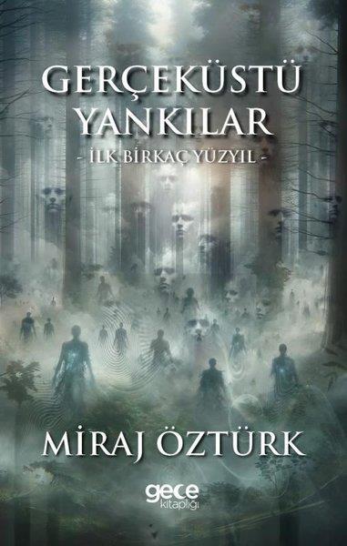 Miraj ÖztürkTürkiye RomanGerçeküstü Yankılar - İlk Birkaç Yüzyıl