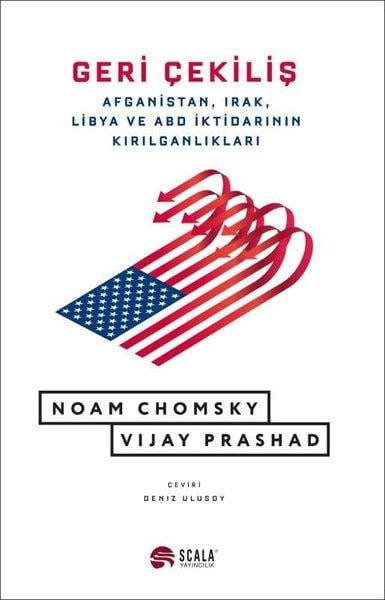 Noam ChomskyDünya Siyaseti ve PolitikasıGeri Çekiliş - Afganistan Irak Libya ve ABD İktidarının Kırılganlıkları