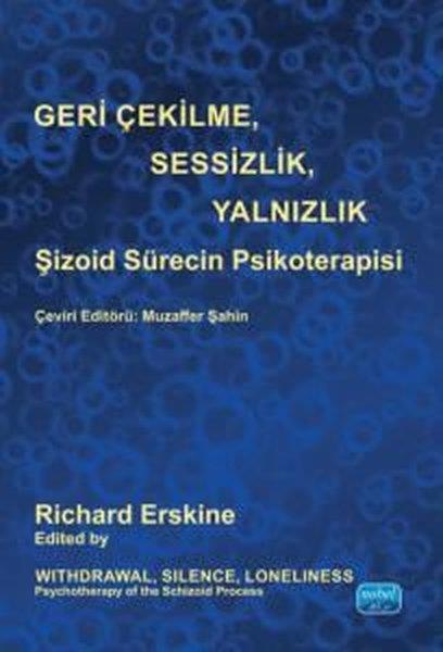 KolektifDigerGeri Çekilme Sessizlik Yalnızlık - İzoid Sürecin Psikoterapisi
