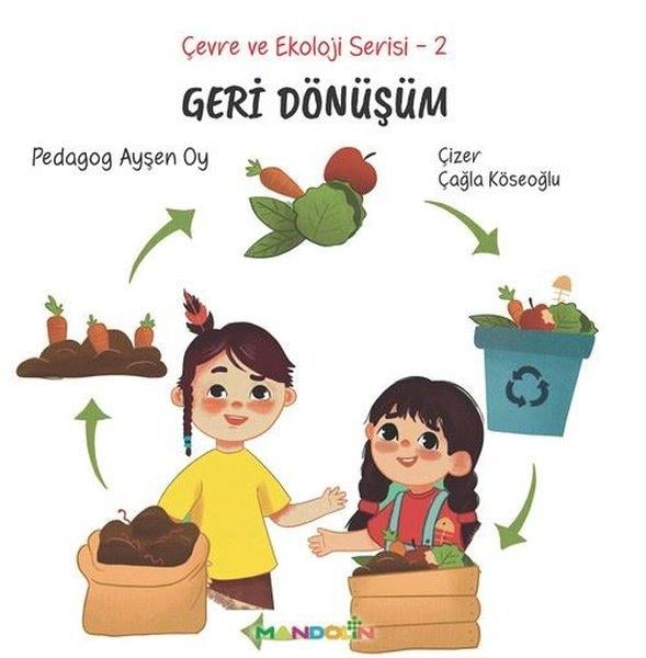 Ayşen OyEgitim Etkinlik KitaplariGeri Dönüşüm - Çevre ve Ekoloji Serisi 2