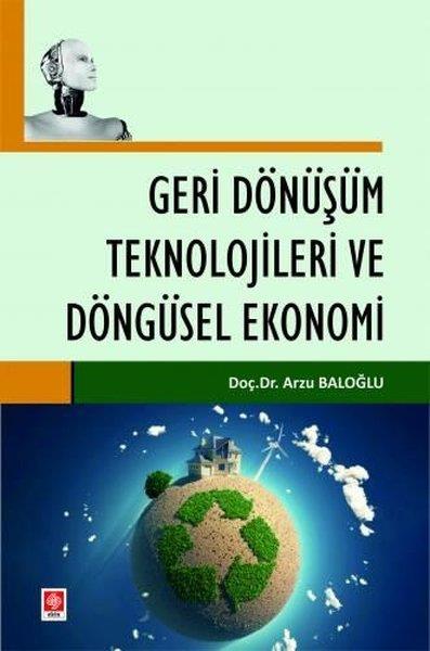 Arzu BaloğluEğitimGeri Dönüşüm Teknolojileri ve Döngüsel Ekonomi