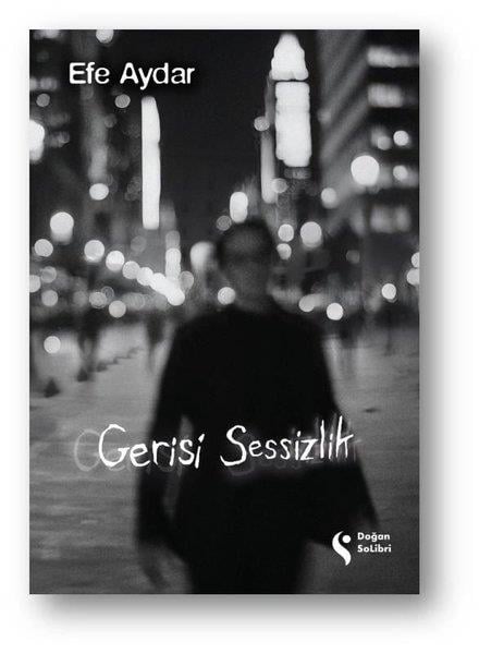 Efe AydarDeneme KitaplarıGerisi Sessizlik