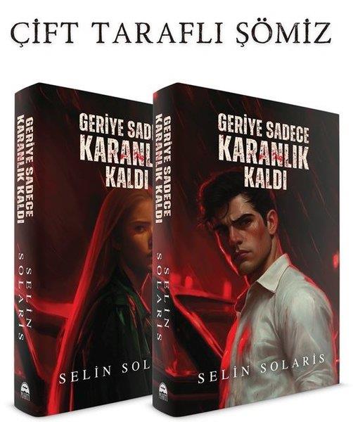 Selin SolarisAşk Kitapları & Aşk RomanlarıGeriye Sadece Karanlık Kaldı