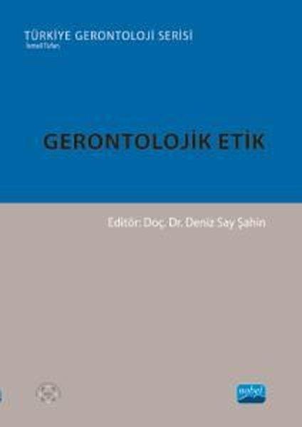 KolektifDigerGerontolojik Etik-Türkiye Gerontoloji Serisi