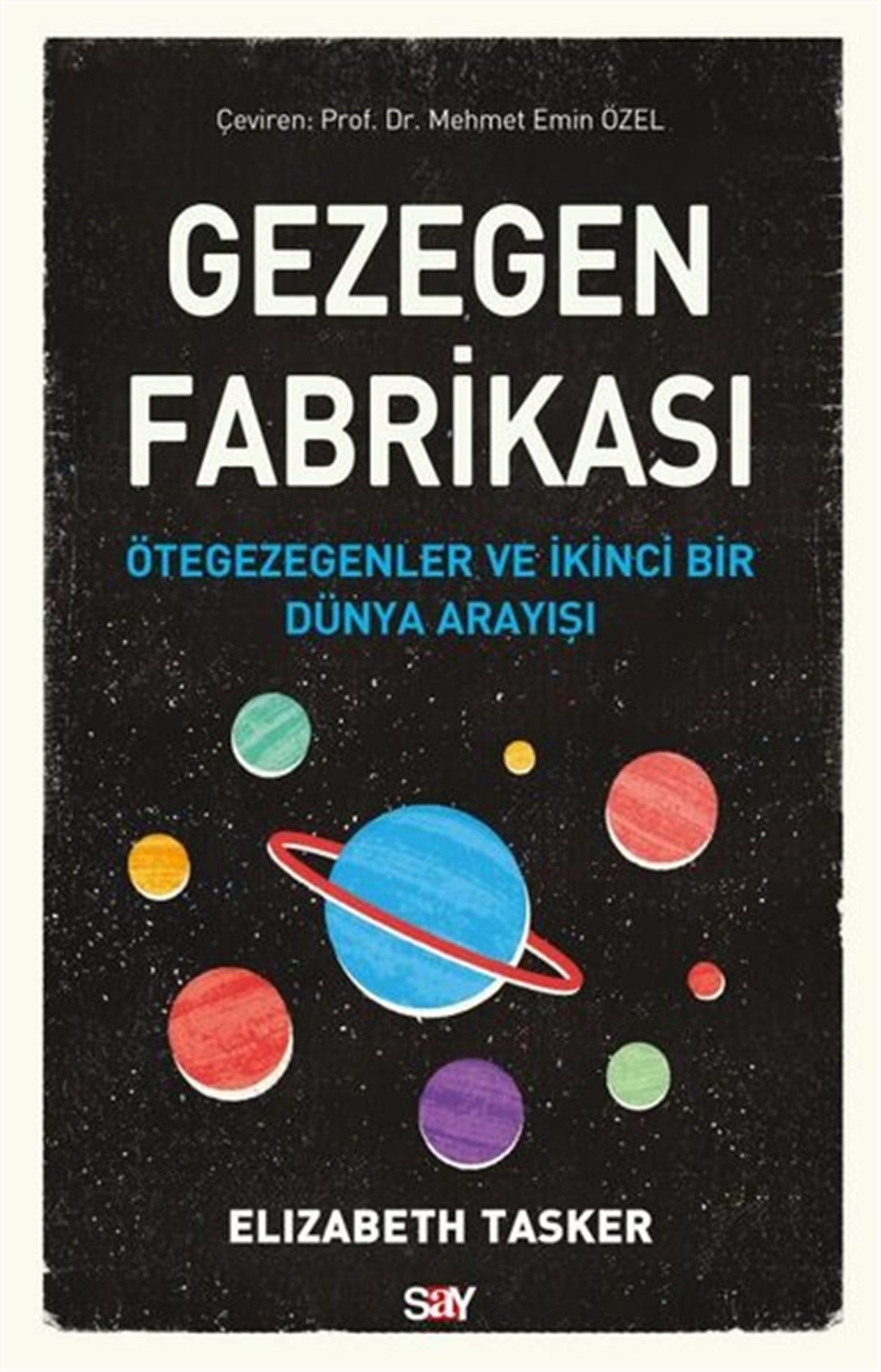 Elizabeth TaskerBeliebte WissenschaftsbücherGezegen Fabrikası - Ötegezegenler ve İkinci Bir Dunya Arayışı