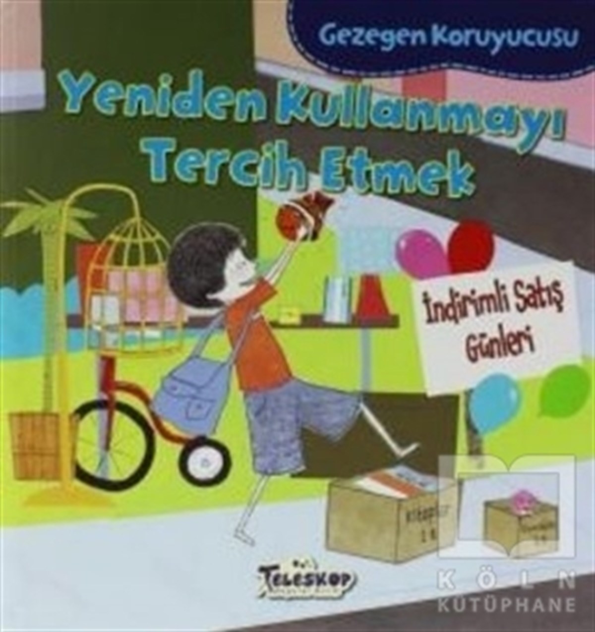 Gezegen Koruyucusu - Yeniden Kullanmayı Tercih Etmek