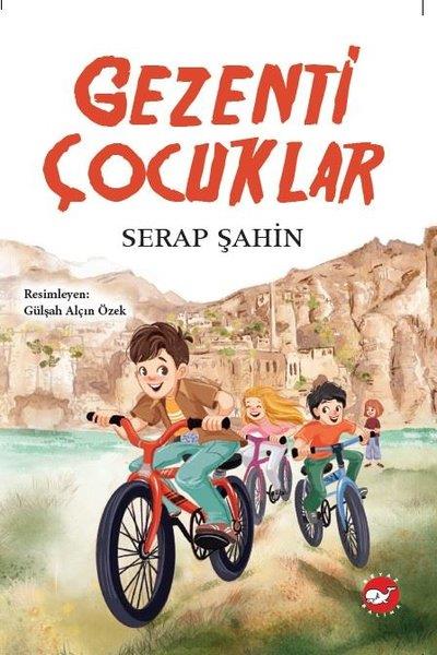 Serap ŞahinÇocuk Gençlik RomanlarıGezenti Çocuklar