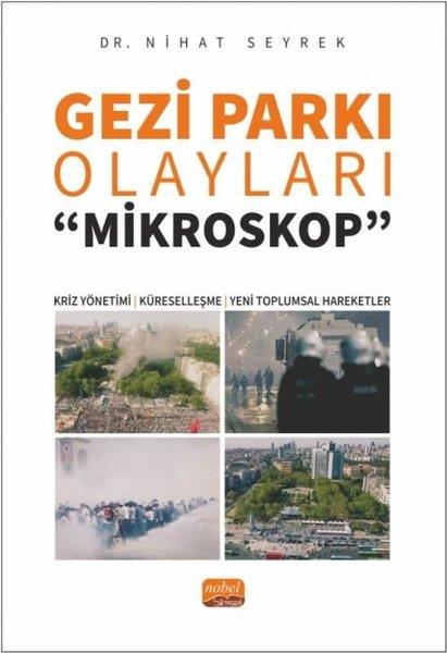Nihat SeyrekSosyoloji KitaplarıGezi Parkı Olayları: Mikroskop - Kriz Yönetimi Küreselleşme - Yeni Toplumsal Hareketler