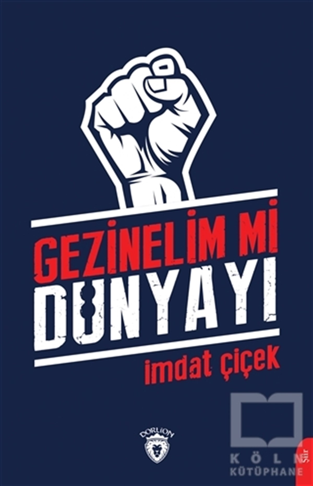 İmdat ÇiçekTürkçe Şiir KitaplarıGezinelim mi Dünyayı