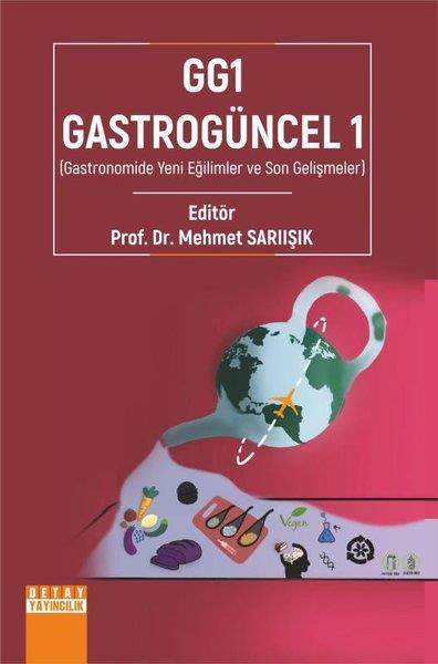 KolektifEğitimGG1 Gastrogüncel 1 - Gastronomide Yeni Eğilimler ve Son Gelişmeler