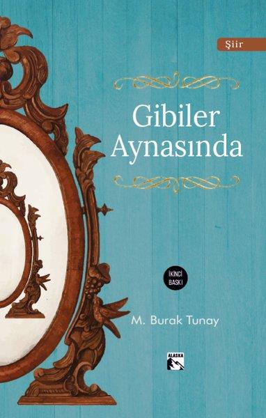 M. Burak TunayTürk ŞiiriGibiler Aynasında