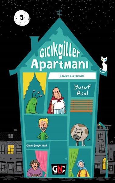 Yusuf AsalÇocuk Gençlik RomanlarıGıcıkgiller Apartmanı 5 - Kendini Kurtarmak