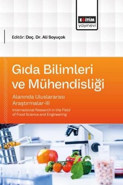KolektifDigerGıda Bilimleri ve Mühendisliği Alanında Uluslararası Araştırmalar 3